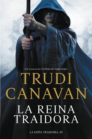 LA REINA TRAIDORA (LA ESPÍA TRAIDORA, 3) | 9788401354182 | CANAVAN, TRUDI | Galatea Llibres | Llibreria online de Reus, Tarragona | Comprar llibres en català i castellà online