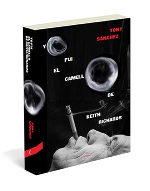 YO FUI EL CAMELLO DE KEITH RICHARDS | 9788494093821 | SÁNCHEZ, TONY | Galatea Llibres | Llibreria online de Reus, Tarragona | Comprar llibres en català i castellà online