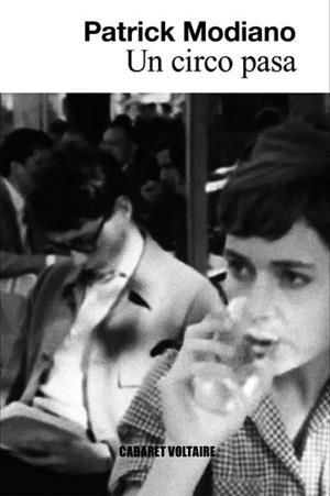 UN CIRCO PASA | 9788494035333 | MODIANO, PATRICK | Galatea Llibres | Librería online de Reus, Tarragona | Comprar libros en catalán y castellano online