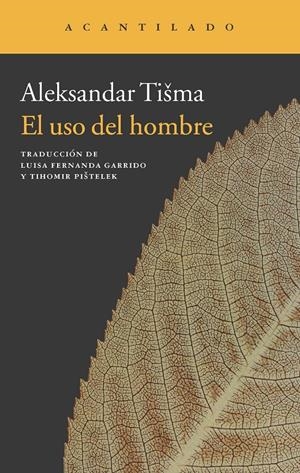 EL USO DEL HOMBRE | 9788415689461 | TISMA, ALEKSANDAR | Galatea Llibres | Librería online de Reus, Tarragona | Comprar libros en catalán y castellano online