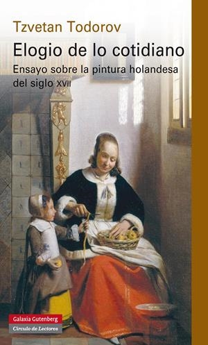 ELOGIO DE LO COTIDIANO | 9788481098693 | TODOROV, TZVETAN | Galatea Llibres | Llibreria online de Reus, Tarragona | Comprar llibres en català i castellà online