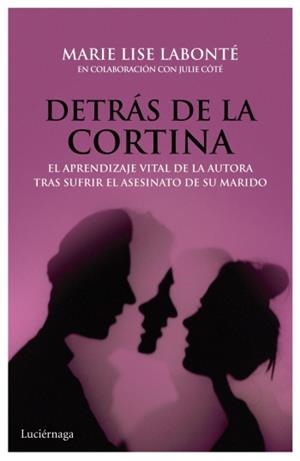 DETRÁS DE LA CORTINA | 9788492545858 | LABONTÉ, MARIE LISE | Galatea Llibres | Llibreria online de Reus, Tarragona | Comprar llibres en català i castellà online