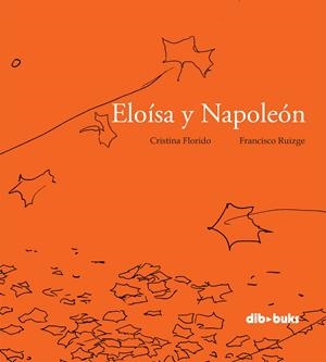 ELOÍSA Y NAPOLEÓN | 9788492902996 | FLORIDO SANLEÓN, CRISTINA | Galatea Llibres | Llibreria online de Reus, Tarragona | Comprar llibres en català i castellà online
