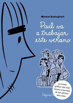 PAUL VA A TRABAJAR ESTE VERANO | 9788493608194 | RABAGLIATI, MICHEL | Galatea Llibres | Librería online de Reus, Tarragona | Comprar libros en catalán y castellano online