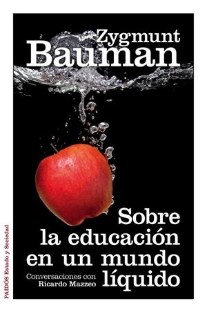 SOBRE LA EDUCACIÓN EN UN MUNDO LÍQUIDO | 9788449328114 | BAUMAN, ZYGMUNT | Galatea Llibres | Librería online de Reus, Tarragona | Comprar libros en catalán y castellano online