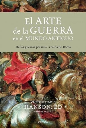 ARTE DE LA GUERRA EN EL MUNDO ANTIGUO | 9788498922967 | HANSON, VICTOR DAVIS | Galatea Llibres | Librería online de Reus, Tarragona | Comprar libros en catalán y castellano online
