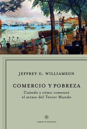 COMERCIO Y POBREZA | 9788498920093 | WILLIAMSON, JEFFREY | Galatea Llibres | Librería online de Reus, Tarragona | Comprar libros en catalán y castellano online