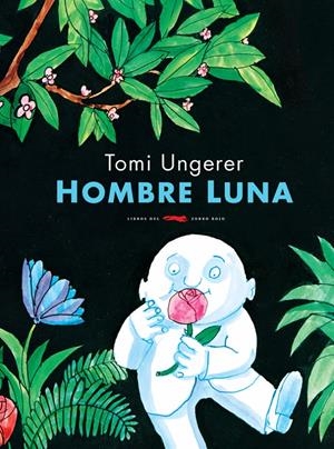 HOMBRE LUNA | 9788494033629 | UNGERER, TOMI | Galatea Llibres | Llibreria online de Reus, Tarragona | Comprar llibres en català i castellà online