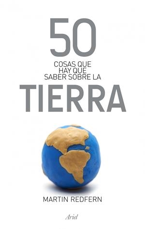 50 COSAS QUE HAY QUE SABER SOBRE LA TIERRA | 9788434406391 | REDFERN, MARTIN | Galatea Llibres | Librería online de Reus, Tarragona | Comprar libros en catalán y castellano online