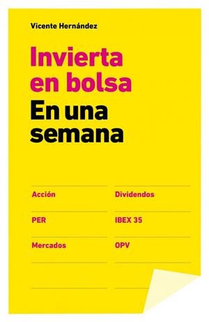 INVERTIR EN BOLSA EN UNA SEMANA | 9788498752656 | HERNÁNDEZ, VICENTE | Galatea Llibres | Librería online de Reus, Tarragona | Comprar libros en catalán y castellano online