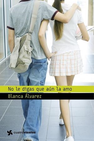 NO LE DIGAS QUE AÚN LA AMO | 9788408064275 | ÁLVAREZ, BLANCA | Galatea Llibres | Librería online de Reus, Tarragona | Comprar libros en catalán y castellano online