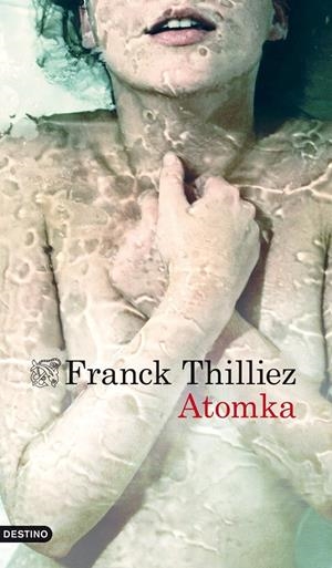 ATOMKA | 9788423346288 | THILLIEZ, FRANCK | Galatea Llibres | Llibreria online de Reus, Tarragona | Comprar llibres en català i castellà online
