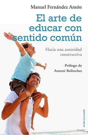 EL ARTE DE EDUCAR CON SENTIDO COMÚN | 9788497546454 | FERNÁNDEZ ANTÓN, MANUEL | Galatea Llibres | Librería online de Reus, Tarragona | Comprar libros en catalán y castellano online