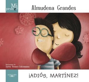 MI PRIMER ALMUDENA GRANDES. ¡ADIÓS MARTÍNEZ! | 9788420414171 | GRANDES HERNANDEZ, ALMUDENA | Galatea Llibres | Llibreria online de Reus, Tarragona | Comprar llibres en català i castellà online