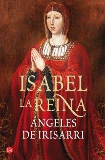 ISABEL, LA REINA  | 9788466326919 | IRISARRI, ÁNGELES DE | Galatea Llibres | Librería online de Reus, Tarragona | Comprar libros en catalán y castellano online