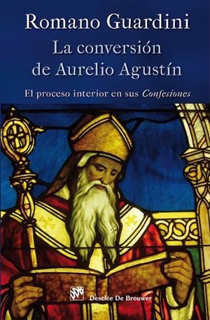 LA CONVERSIÓN DE AURELIO AGUSTÍN | 9788433026286 | GUARDINI, ROMANO | Galatea Llibres | Llibreria online de Reus, Tarragona | Comprar llibres en català i castellà online