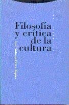 FILOSOFIA Y CRITICA DE LA CULTURA | 9788481640618 | PEREZ TAPIAS, JOSE ANTONIO | Galatea Llibres | Llibreria online de Reus, Tarragona | Comprar llibres en català i castellà online