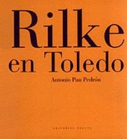 RILKE EN TOLDEO | 9788481641776 | PAU PEDRON, ANTONIO | Galatea Llibres | Librería online de Reus, Tarragona | Comprar libros en catalán y castellano online