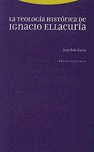 TEOLOGIA HISTORICA DE IGNACIO ELLACURIA, LA | 9788481643541 | SOLS LUCIA, JOSE | Galatea Llibres | Llibreria online de Reus, Tarragona | Comprar llibres en català i castellà online