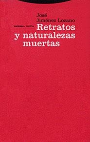RETRATOS Y NATURALEZAS MUERTAS | 9788481644258 | JIMENEZ LOZANO, JOSE | Galatea Llibres | Librería online de Reus, Tarragona | Comprar libros en catalán y castellano online