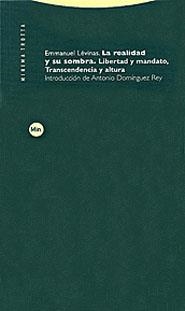 REALIDAD Y SU SOMBRA. LIBERTAD Y MANDATO, TRANSCENDENCIA Y A | 9788481644432 | LEVINAS, EMMANUEL | Galatea Llibres | Librería online de Reus, Tarragona | Comprar libros en catalán y castellano online