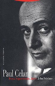 PAUL CELAN. POETA, SUPERVIVIENTE, JUDIO | 9788481644814 | FELSTINER, JOHN | Galatea Llibres | Librería online de Reus, Tarragona | Comprar libros en catalán y castellano online