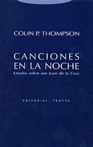 CANCIONES DE LA NOCHE (ESTUDIOS SOBRE SAN JUAN DE LA CRUZ) | 9788481645118 | THOMPSON, COLIN P | Galatea Llibres | Llibreria online de Reus, Tarragona | Comprar llibres en català i castellà online