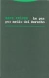 PAZ POR MEDIO DEL DERECHO, LA | 9788481645729 | KELSEN, HANS | Galatea Llibres | Librería online de Reus, Tarragona | Comprar libros en catalán y castellano online