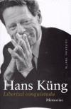 LIBERTAD CONQUISTADA. MEMORIAS | 9788481646429 | KUNG, HANS | Galatea Llibres | Librería online de Reus, Tarragona | Comprar libros en catalán y castellano online