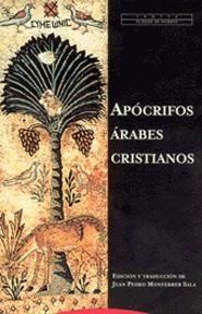 TEXTOS APOCRIFOS ARABES CRISTIANOS | 9788481645415 | MONFERRER SALA, JUAN PEDRO ,   TR. | Galatea Llibres | Librería online de Reus, Tarragona | Comprar libros en catalán y castellano online