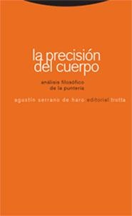 LA PRECISION DEL CUERPO | 9788481648935 | SERRANO DEL HARO, AGUSTIN | Galatea Llibres | Llibreria online de Reus, Tarragona | Comprar llibres en català i castellà online