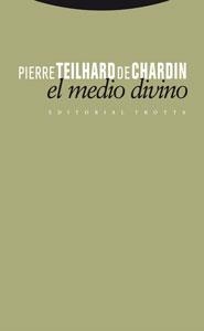 EL MEDIO DIVINO | 9788481649765 | TEILHARD DE CHARDIN, PIERRE | Galatea Llibres | Llibreria online de Reus, Tarragona | Comprar llibres en català i castellà online