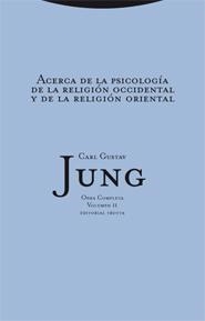 ACERDA DE LA PSICOLOGÍA DE LA RELIGIÓN OCCIDENTAL Y DE LA RELIGIÓN ORIENTAL -BLANDA- | 9788481649024 | JUNG, CARL GUSTAV | Galatea Llibres | Llibreria online de Reus, Tarragona | Comprar llibres en català i castellà online