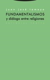 FUNDAMENTALISMOS Y DIÁLOGO ENTRE RELIGIONES | 9788481647020 | TAMAYO, JUAN JOSE | Galatea Llibres | Librería online de Reus, Tarragona | Comprar libros en catalán y castellano online