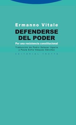 DEFENDERSE DEL PODER. POR UNA RESISTENCIA CONSTITUCIONAL | 9788498792553 | VITALE, ERMANNO | Galatea Llibres | Llibreria online de Reus, Tarragona | Comprar llibres en català i castellà online