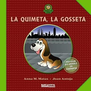 LA QUIMETA, LA GOSSETA | 9788448930028 | ANTOJA, JOAN/MATAS, ANNA M. | Galatea Llibres | Llibreria online de Reus, Tarragona | Comprar llibres en català i castellà online