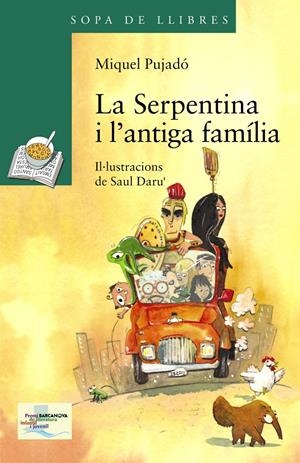 LA SERPENTINA I L'ANTIGA FAMÍLIA | 9788448931568 | PUJADÓ, MIQUEL | Galatea Llibres | Librería online de Reus, Tarragona | Comprar libros en catalán y castellano online