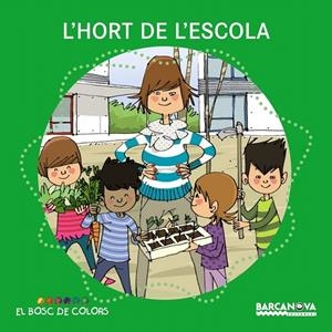 L'HORT DE L'ESCOLA (BOSC DE COLORS) | 9788448931483 | BALDÓ, ESTEL/GIL, ROSA/SOLIVA, MARIA | Galatea Llibres | Librería online de Reus, Tarragona | Comprar libros en catalán y castellano online