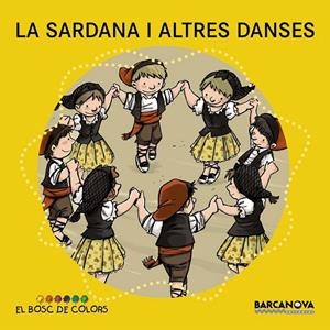 LA SARDANA I ALTRES DANSES (BOSC DE COLORS) | 9788448931490 | BALDÓ, ESTEL/GIL, ROSA/SOLIVA, MARIA | Galatea Llibres | Librería online de Reus, Tarragona | Comprar libros en catalán y castellano online