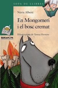 MONGOMERI I EL BOSC CREMAT | 9788448925635 | ALBERTÍ MARTÍNEZ DE VELASCO, NÚRIA | Galatea Llibres | Llibreria online de Reus, Tarragona | Comprar llibres en català i castellà online