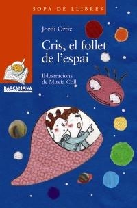 CRIS, EL FOLLET DE L ' ESPAI | 9788448926885 | ORTIZ CASAS, JORDI | Galatea Llibres | Librería online de Reus, Tarragona | Comprar libros en catalán y castellano online
