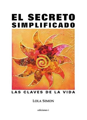 SECRETO SIMPLIFICADO, EL | 9788496851313 | SIMON, LOLA | Galatea Llibres | Librería online de Reus, Tarragona | Comprar libros en catalán y castellano online