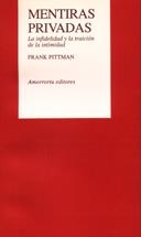 MENTIRAS PRIVADAS. LA INFIDELIDAD Y LA TRAICION DE LA INTIMI | 9789505185436 | PITTMAN, FRANK | Galatea Llibres | Llibreria online de Reus, Tarragona | Comprar llibres en català i castellà online