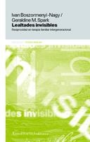 LEALTADES INVISIBLES RECIPROCIDAD EN TERAPIA FAMILIAR INTERG | 9789505184668 | BOSZORMENYI-HAGY, IVAN | Galatea Llibres | Llibreria online de Reus, Tarragona | Comprar llibres en català i castellà online