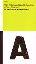 VIDA MORAL EN LA ESCUELA, LA | 9789505188284 | JACKSON, P.W. | Galatea Llibres | Librería online de Reus, Tarragona | Comprar libros en catalán y castellano online
