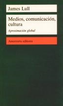 MEDIOS COMUNICACION CULTURA | 9789505186488 | LULL, JAMES | Galatea Llibres | Librería online de Reus, Tarragona | Comprar libros en catalán y castellano online