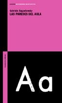 PAREDES DEL AULA, LAS | 9789505188345 | AUGUSTOWSKY, GABRIELA | Galatea Llibres | Librería online de Reus, Tarragona | Comprar libros en catalán y castellano online