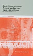 TERAPIA FAMILIAR CON EQUIPO DE REFLEXION | 9789505181117 | FRIEDMAN, STEVEN | Galatea Llibres | Librería online de Reus, Tarragona | Comprar libros en catalán y castellano online