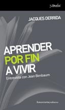 APRENDER POR FIN A VIVIR : ENTREVISTA CON JEAN BIRNBAUM | 9788461090013 | DERRIDA, JACQUES (1930-2004) | Galatea Llibres | Llibreria online de Reus, Tarragona | Comprar llibres en català i castellà online