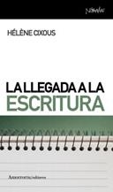 LLEGADA A LA ECRITURA, LA | 9788461090129 | CIXOUS, HELENE | Galatea Llibres | Llibreria online de Reus, Tarragona | Comprar llibres en català i castellà online